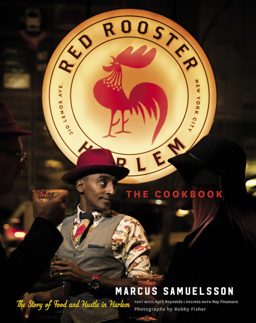 Red Rooster Cookbook: The Story of Food and Hustle in Harlem - Ingram