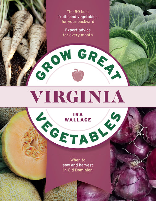 Grow Great Vegetables in Virginia - Ingram