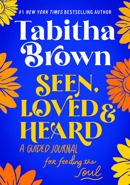 Seen, Loved and Heard: A Guided Journal for Feeding the Soul - Ingram