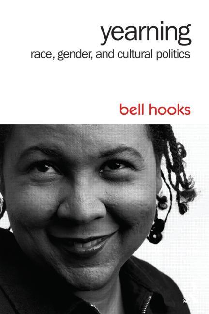 Yearning: Race, Gender, and Cultural Politics - Ingram