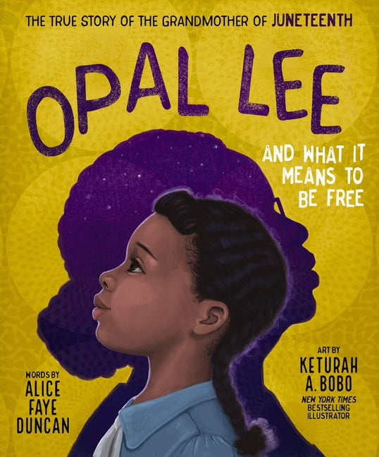 Opal Lee and What It Means to Be Free: The True Story of the Grandmother of Juneteenth - Ingram