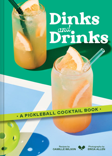 Dinks and Drinks: A Pickleball Cocktail Book - Ingram