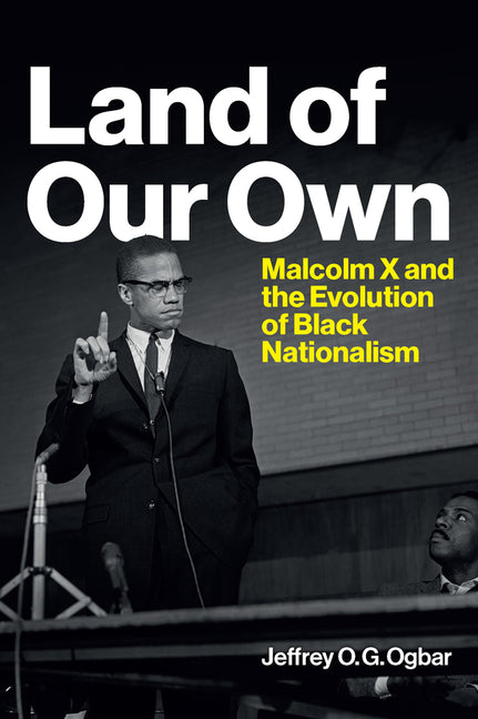Land of Our Own: Malcolm X and the Evolution of Black Nationalism - Ingram