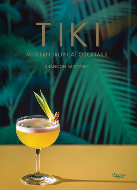 Tiki: Modern Tropical Cocktails - Ingram