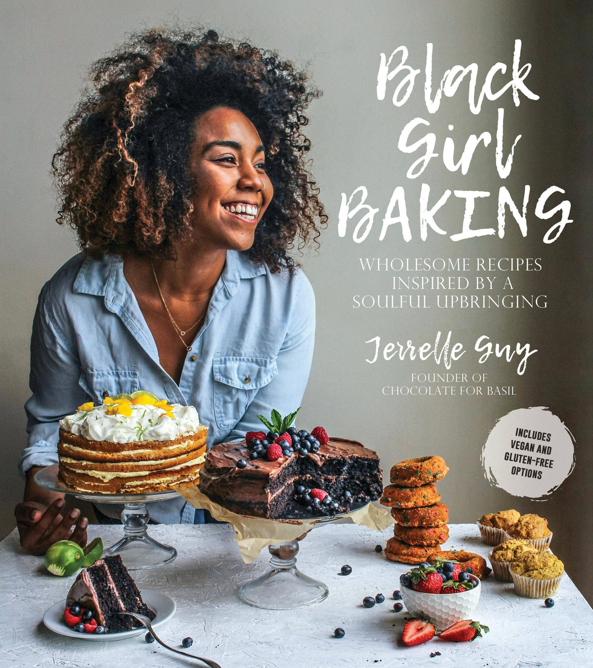 Black Girl Baking: Wholesome Soulful Recipes