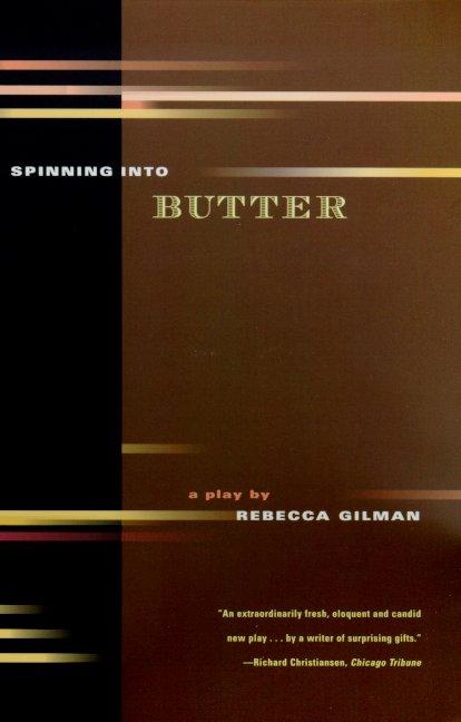 Spinning Into Butter: A Play - Ingram
