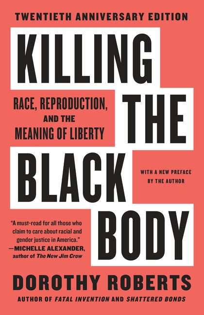 Killing the Black Body: Race, Reproduction, and the Meaning of Liberty - Ingram
