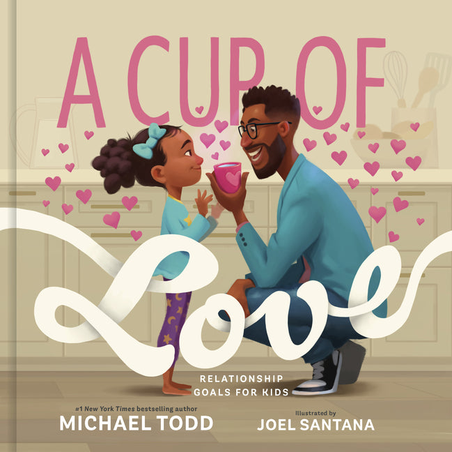 Cup of Love: Relationship Goals for Kids - Ingram
