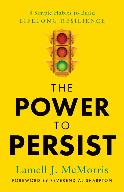 The Power to Persist: 8 Simple Habits to Build Lifelong Resilience - Ingram