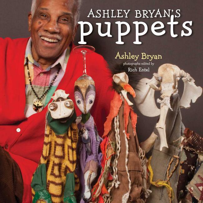 Ashley Bryan's Puppets: Making Something from Everything - Ingram