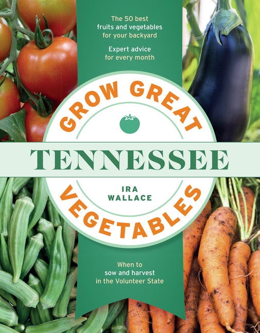 Grow Great Vegetables in Tennessee - Ingram