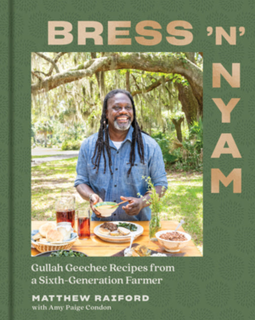 Bress 'n' Nyam: Gullah Geechee Recipes from a Sixth-Generation Farmer - Ingram