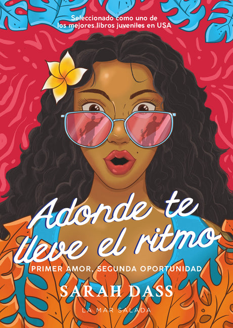 Adonde Te Lleve El Ritmo / Where the Rhythm Takes You: Novela Romántica Sobre El Primer Amor Perdido / Romance Novel about the First Lost Love