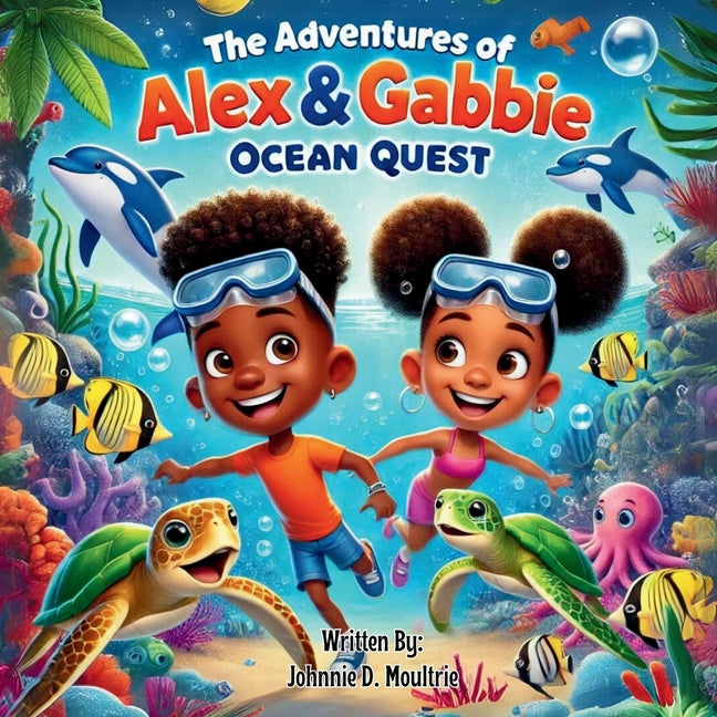 The Adventures of Alex & Gabbie: Ocean Quest - Ingram