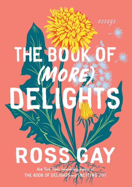 The Book of (More) Delights: Essays - Ingram