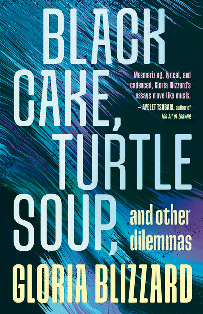 Black Cake, Turtle Soup, and Other Dilemmas: Essays - Ingram