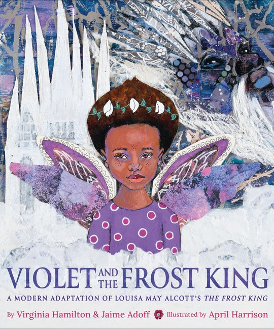 Violet and the Frost King: A Modern Adaptation of Louisa May Alcott's the Frost King - Ingram