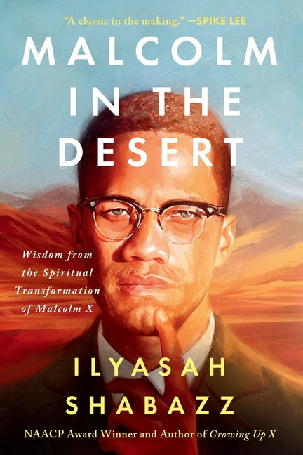 Malcolm in the Desert: Wisdom from the Spiritual Transformation of Malcolm X - Ingram