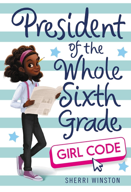President of the Whole Sixth Grade: Girl Code - Ingram