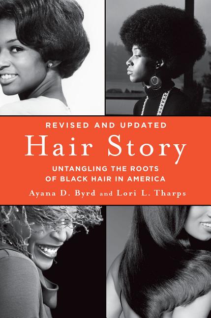 Hair Story: Untangling the Roots of Black Hair in America (Revised) - Ingram