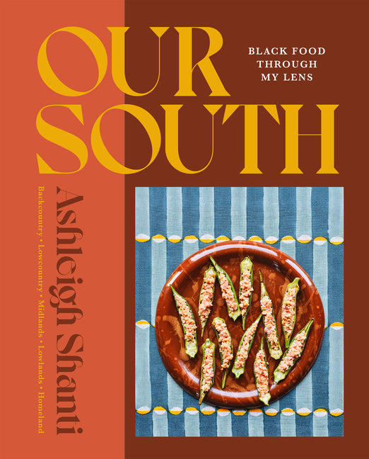 Our South: Black Food Through My Lens - A Cookbook - Ingram