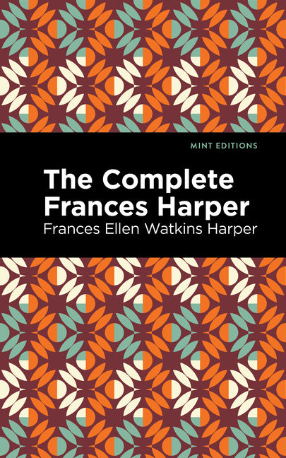 The Complete Frances Harper - Ingram