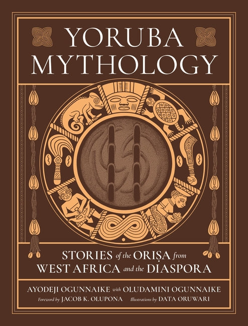 Yoruba Mythology: Stories of the Orisa from West Africa and the Diaspora - Ingram