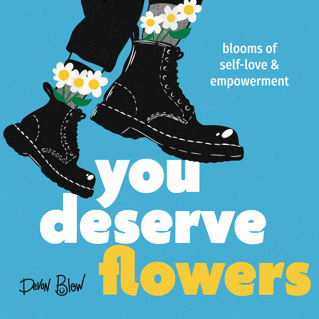 You Deserve Flowers: Blooms of Self-Love and Empowerment - Ingram