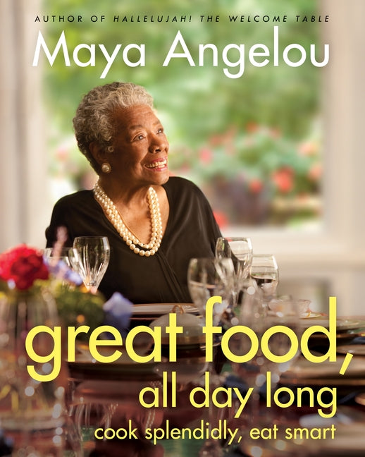 Great Food, All Day Long: Cook Splendidly, Eat Smart: A Cookbook - Ingram