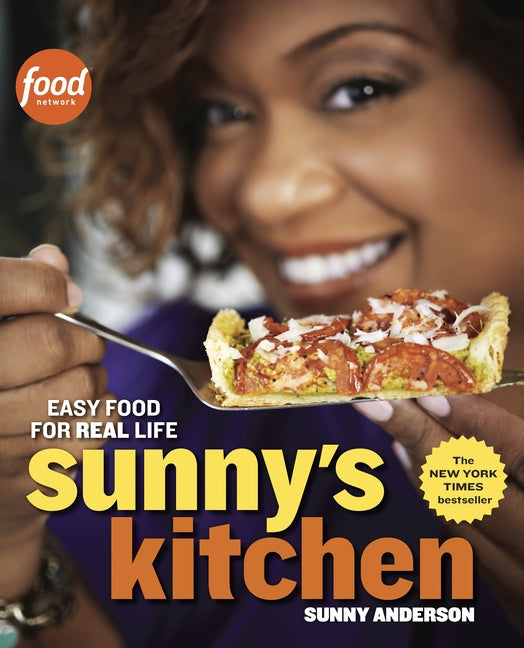 Sunny's Kitchen: Easy Food for Real Life: A Cookbook - Ingram