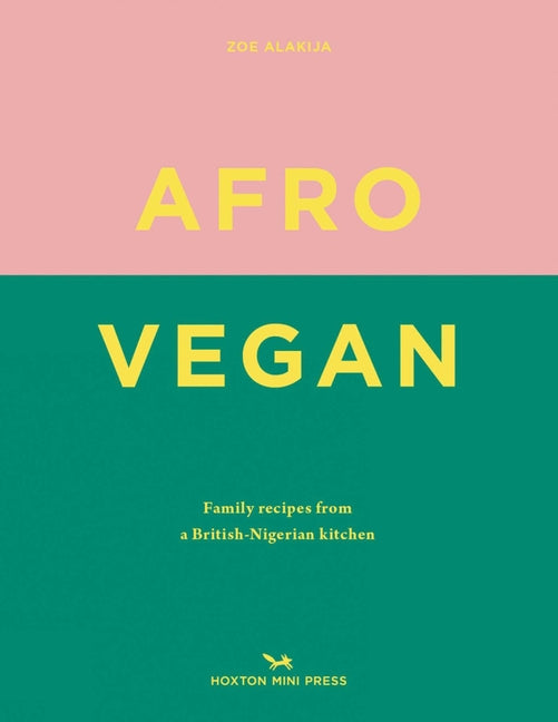 Afro Vegan: Family Recipes from a British-Nigerian Kitchen - Ingram