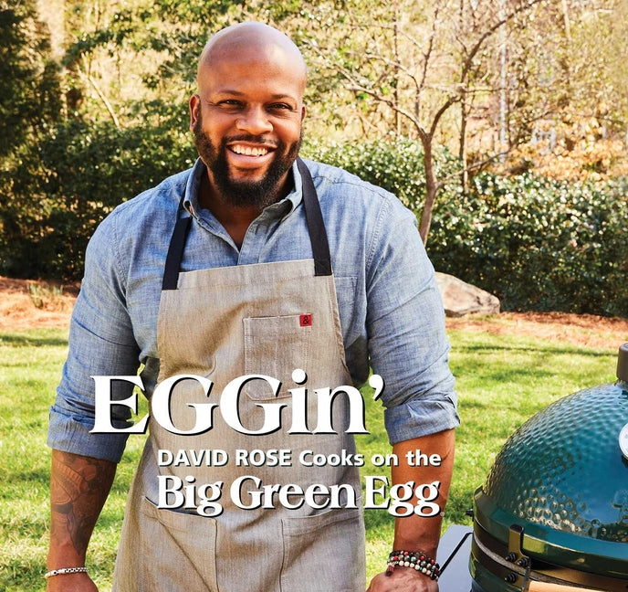 Eggin': David Rose Cooks on the Big Green Egg Volume 4 - Ingram
