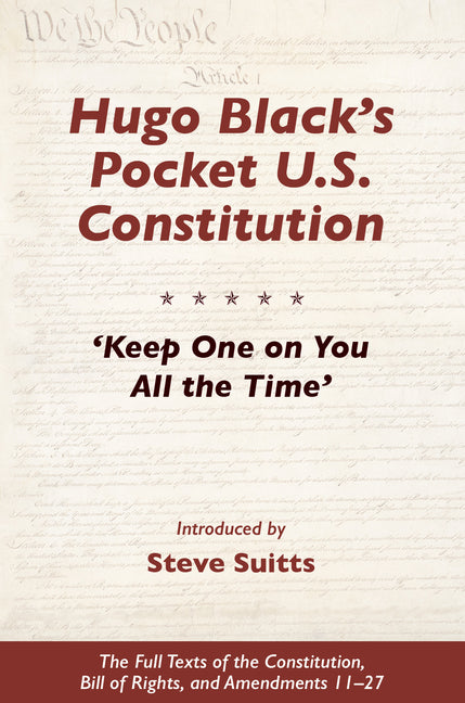 Hugo Black's Pocket U.S. Constitution: 'Keep One on You All the Time' - Ingram