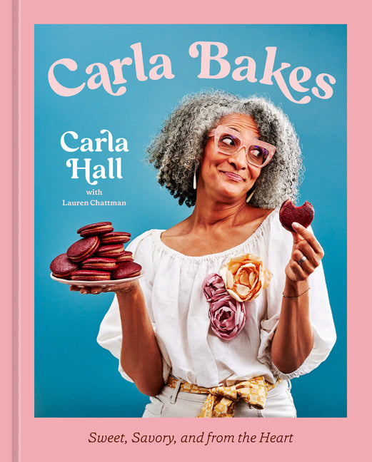Carla Bakes: Sweet, Savory, and from the Heart [A Baking Book] - Ingram
