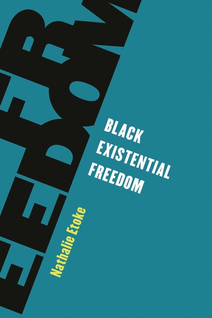 Black Existential Freedom - Ingram
