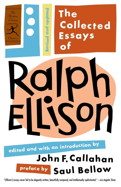 The Collected Essays of Ralph Ellison: Revised and Updated - Ingram