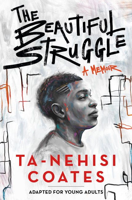 The Beautiful Struggle: A Memoir: Adapted for Young Adults - Ingram