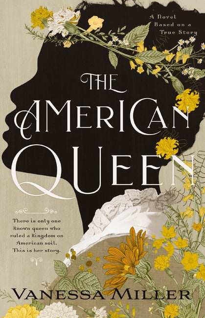 The American Queen: An Award-Winning Historical Fiction Novel about the Real-Life Black Woman Who Ruled a Kingdom on American Soil - Ingram