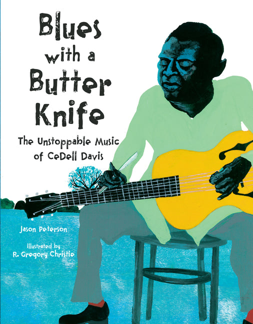 Blues with a Butter Knife: The Unstoppable Music of Cedell Davis - Ingram