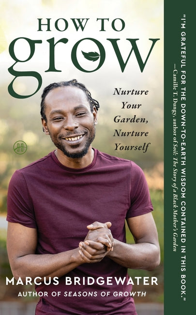 How to Grow: Nurture Your Garden, Nurture Yourself - Ingram