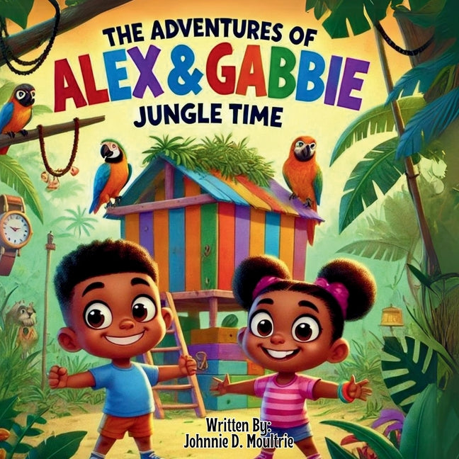 The Adventures of Alex & Gabbie: Jungle Time - Ingram