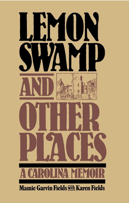 Lemon Swamp and Other Places: A Carolina Memoir - Ingram