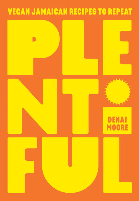 Plentiful: Vegan Jamaican Recipes to Repeat - Ingram