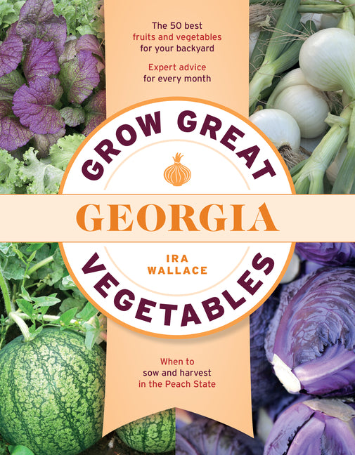 Grow Great Vegetables in Georgia - Ingram