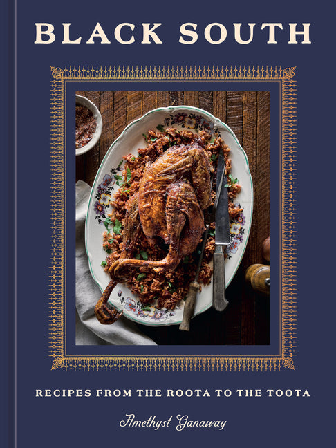 Black South: Recipes from the Roota to the Toota