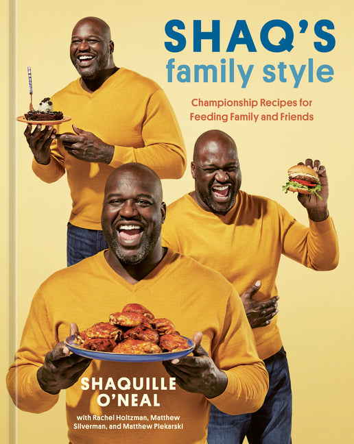 Shaq's Family Style: Championship Recipes for Feeding Family and Friends [A Cookbook] - Ingram