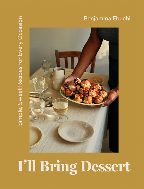 I'll Bring Dessert: Simple, Sweet Recipes for Every Occasion - Ingram