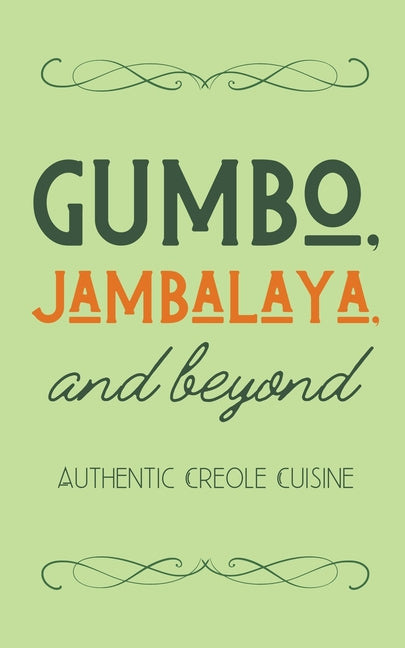 Gumbo, Jambalaya, and Beyond: Authentic Creole Cuisine - Ingram