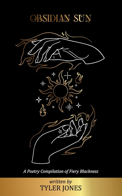 Obsidian Sun: A Poetry Compilation of Fiery Blackness - Ingram