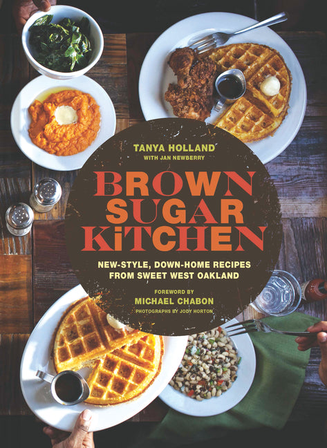 Brown Sugar Kitchen: New-Style, Down-Home Recipes from Sweet West Oakland - Ingram
